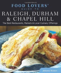 Food-Lovers-Guide-to-Raleigh-Durham-Chapel-Hill-The-Best-Restaurants-Markets-Local-Culinary-Offerings-Food-Lovers-Series-0