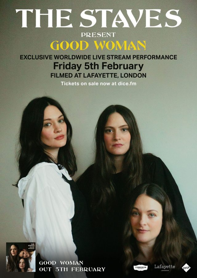 The Staves, an indie folk trio of sisters, will perform a special worldwide live-streamed event on February 5, to celebrate the release date of their new album Good Woman. This will be The Staves first album in six years, written and recorded in a time of turmoil for the band – the end of relationships, the death of their beloved mother, and the birth of Emily’s first child.
