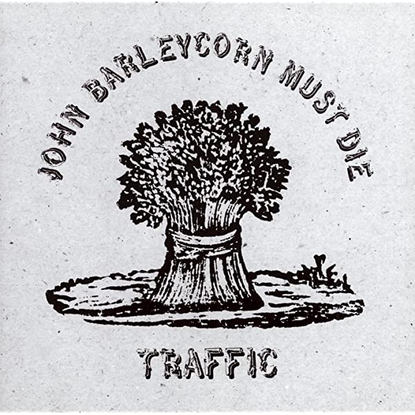 John Barleycorn Must Die Traffic