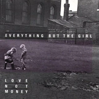 Everything but the Girl Love not Money CD cover